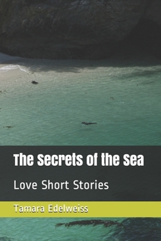 Paperback The Secrets of the Sea: Love Short Stories Book