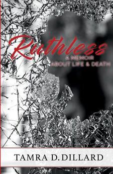 Paperback Ruthless: A Memoir of Life and Death Book