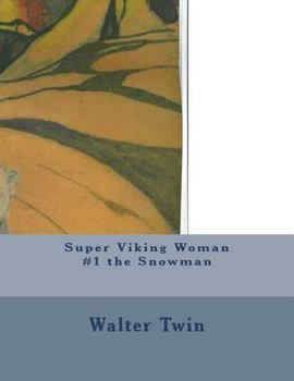 Paperback Super Viking Woman #1 the Snowman Book