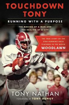 Paperback Touchdown Tony: Running with a Purpose Book