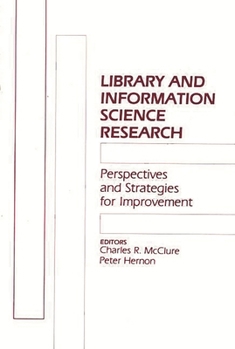 Paperback Library and Information Science Research: Perspectives and Strategies for Improvement Book