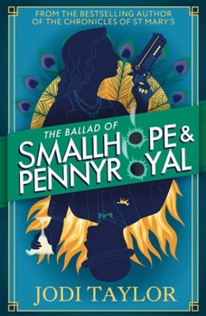 Hardcover The Ballad of Smallhope and Pennyroyal: Meet Your Favourite New Partners-In-Crime in 2024's Most Hilarious Time-Travel Caper Book