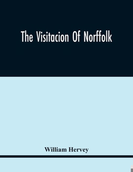 Paperback The Visitacion Of Norffolk Book