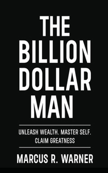 Paperback The Billion Dollar Man: From nothing to something Book