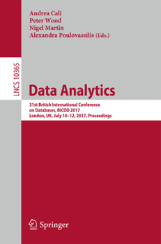 Paperback Data Analytics: 31st British International Conference on Databases, Bicod 2017, London, Uk, July 10-12, 2017, Proceedings Book