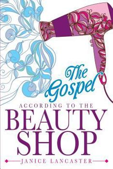 Paperback The Gospel According to the Beauty Shop Book