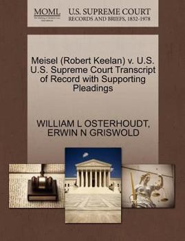 Paperback Meisel (Robert Keelan) V. U.S. U.S. Supreme Court Transcript of Record with Supporting Pleadings Book