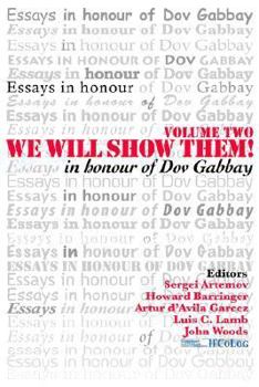 We Will Show Them: Essays in Honour of Dov Gabbay. Volume 2