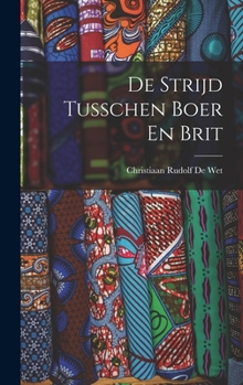 Hardcover De Strijd Tusschen Boer En Brit [Dutch] Book
