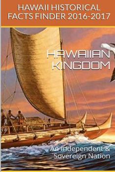 Hawaii Kingdom: Hawaii Historical Fact Finder 2016-2017
