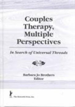 Hardcover Couples Therapy, Multiple Perspectives: In Search of Universal Threads Book