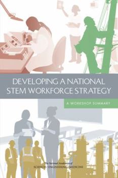 Paperback Developing a National STEM Workforce Strategy: A Workshop Summary Book