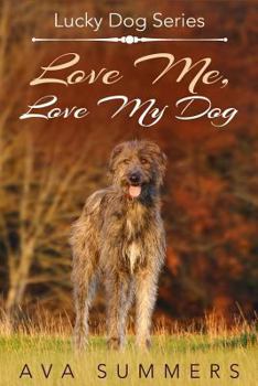 Paperback Love Me, Love My Dog Book