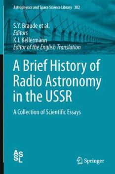 Hardcover A Brief History of Radio Astronomy in the USSR: A Collection of Scientific Essays Book
