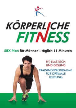 Paperback KÖRPERLICH FITNESS 5BX-Plan für Männer, täglich 11 minuten. [German] Book