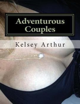 Paperback Adventurous Couples: Gangbangs Anytime Book