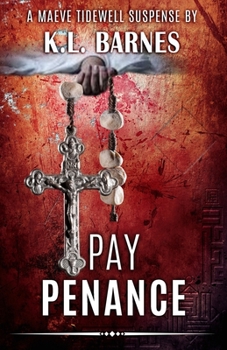 Pay Penance - Book #3 of the Maeve Tidewell