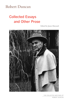 Hardcover Robert Duncan: Collected Essays and Other Prose Volume 4 Book