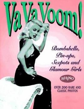Paperback Va Va Voom!: Bombshells, Pin-Ups, Sexpots and Glamour Girls Book