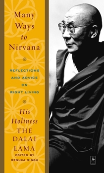 Paperback Many Ways to Nirvana: Reflections and Advice on Right Living Book