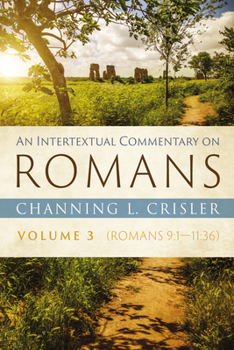 Paperback An Intertextual Commentary on Romans, Volume 3: Romans 9:1--11:36 Book