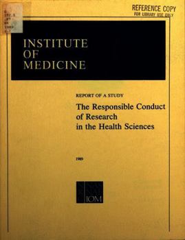 The Responsible Conduct of Research in the Health Sciences