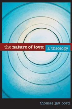 Paperback The Nature of Love: A Theology Book