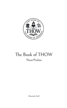 Paperback The Book of THOW: Neue Psalme [German] Book
