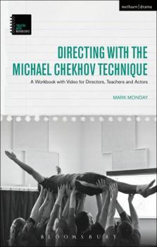 Paperback Directing with the Michael Chekhov Technique: A Workbook with Video for Directors, Teachers and Actors Book