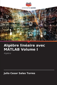 Paperback Algèbre linéaire avec MATLAB Volume I [French] Book