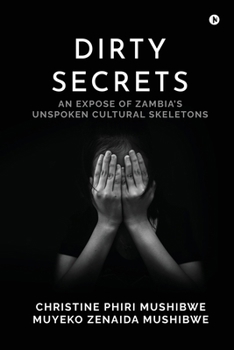 Paperback Dirty Secrets: An Expose of Zambia's Unspoken Cultural Skeletons Book