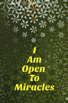 Paperback I Am Open To Miracles: Lined Paperback Notebook 6"x9" 120 Pages Book