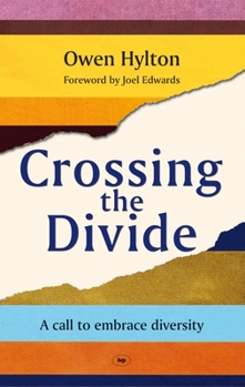 Paperback Crossing the Divide: A Call to Embrace Diversity Book