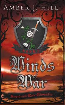 Winds of War - Book #2 of the Sword and Rose Chronicles