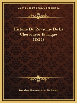 Paperback Histoire Du Royaume De La Chersonese Taurique (1824) [French] Book