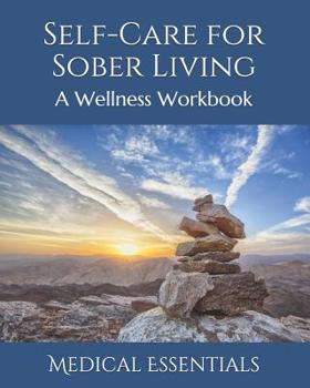 Paperback Self-Care for Sober Living: A Wellness Workbook Book