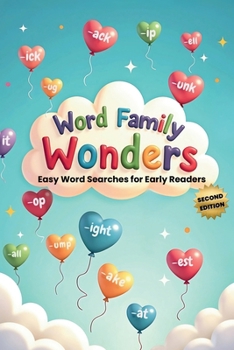 Word Family Wonders: Easy Word Searches for Early Readers (Second Edition): Discover Reading Fun with Simple Word Family Puzzles!