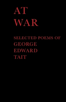 Paperback AT War: Selected Poems By George Edward Tait Book