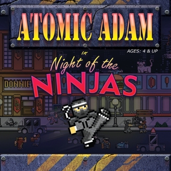 Paperback ATOMIC ADAM In Night of the Ninjas Book