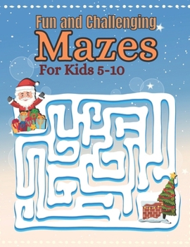 Paperback Fun and Challenging Mazes For Kids 5-10 Book