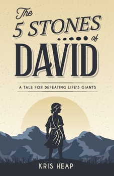 Paperback The 5 Stones of David: A Tale for Defeating Life's Giants Book