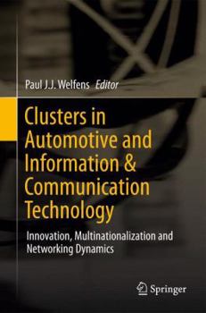 Hardcover Clusters in Automotive and Information & Communication Technology: Innovation, Multinationalization and Networking Dynamics Book