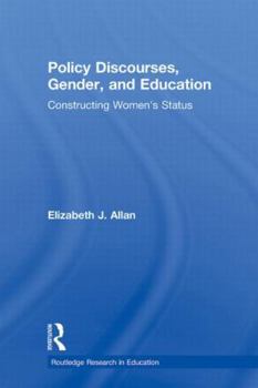 Paperback Policy Discourses, Gender, and Education: Constructing Women's Status Book