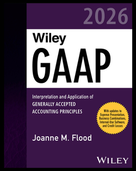 Paperback Wiley GAAP 2026: Interpretation and Application of Generally Accepted Accounting Principles Book