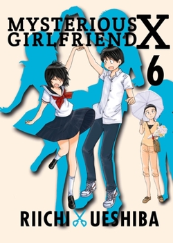 Mysterious Girlfriend X, 6 - Book #6 of the Mysterious Girlfriend X Omnibus