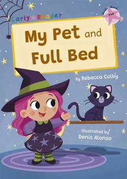 Paperback My Pet and Full Bed: (Pink Early Reader) Book