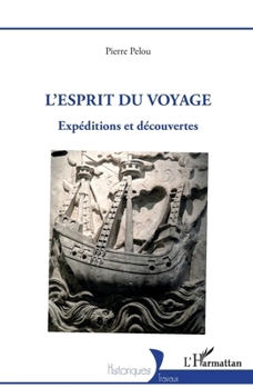 Paperback L'esprit du voyage: Expéditions et découvertes [French] Book