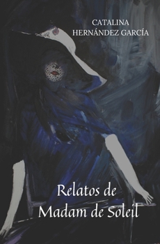 Paperback Relatos de Madam de Soleil [Spanish] Book