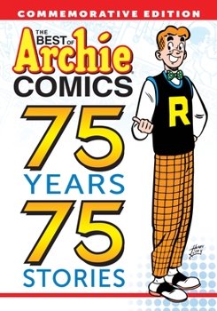 Paperback The Best of Archie Comics: 75 Years, 75 Stories Book