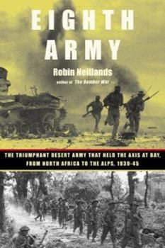 Hardcover Eighth Army: The Triumphant Desert Army That Held the Axis at Bay from North Africa to the Alps, 1939-45 Book